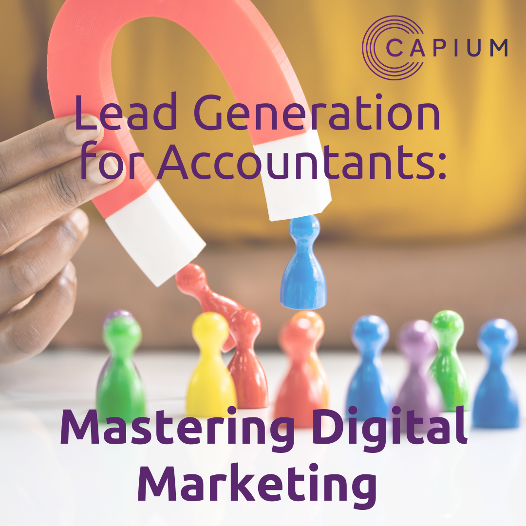 Lead Generation for Accountants Mastering Digital Marketing capium