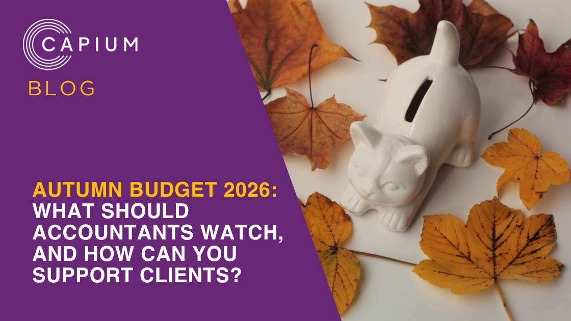 Autumn Budget 2026: What Should Accountants Watch, and How Can You Support Clients?